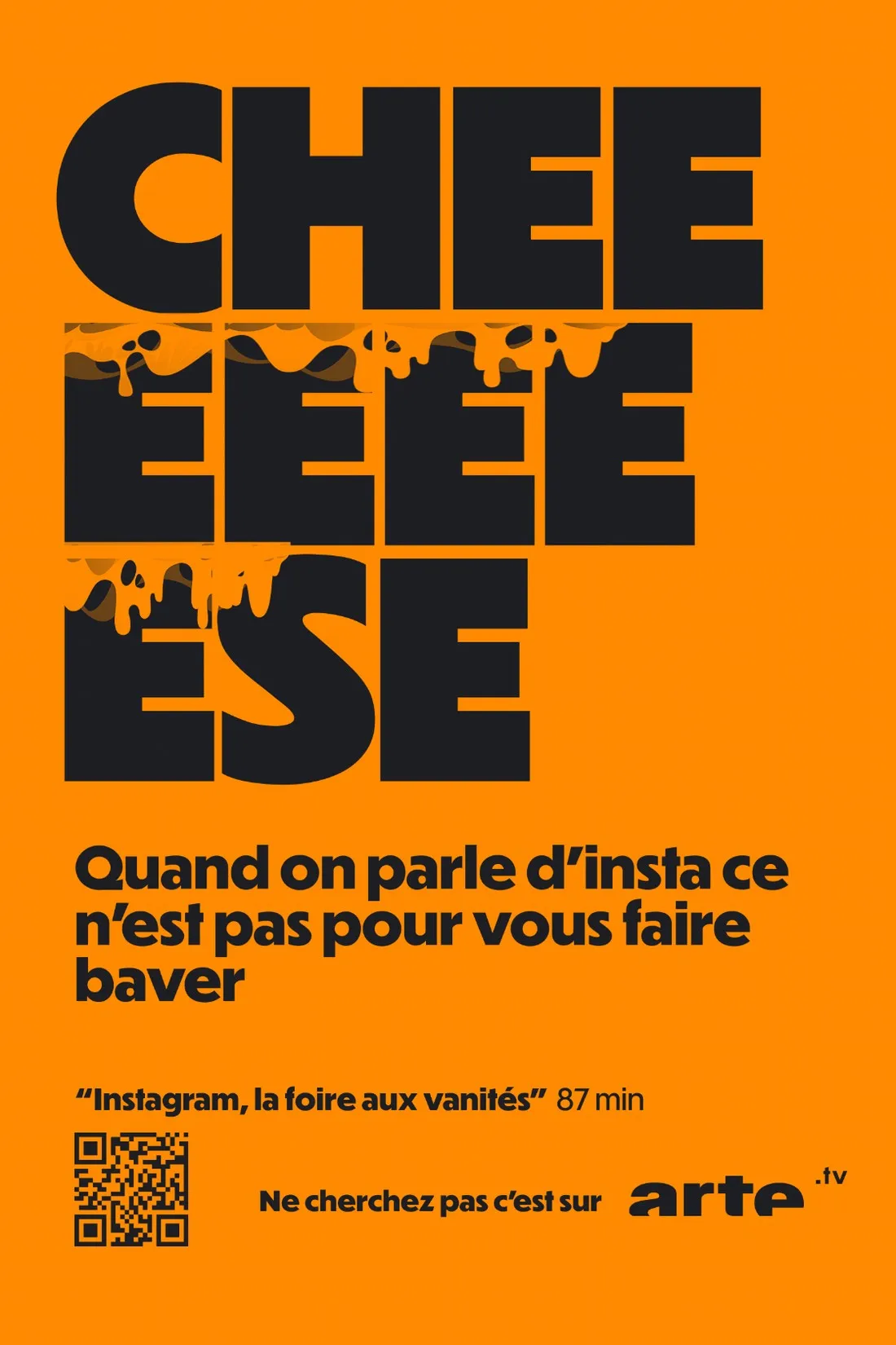 Orange poster spelling CHEEEEESE in melting letters, one word for a documentary on Instagram, Arte campaign