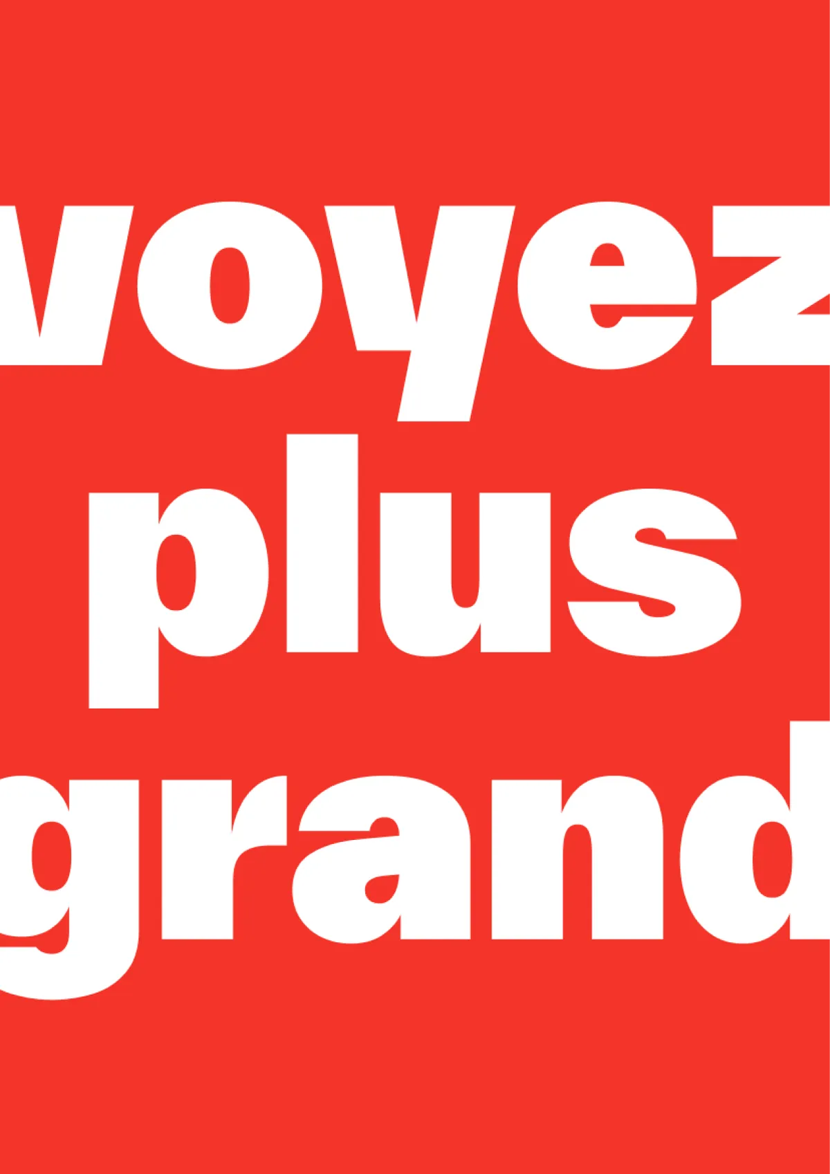 Red poster with the slogan Voyez plus grand in huge white letters, Brico Dépôt brand identity