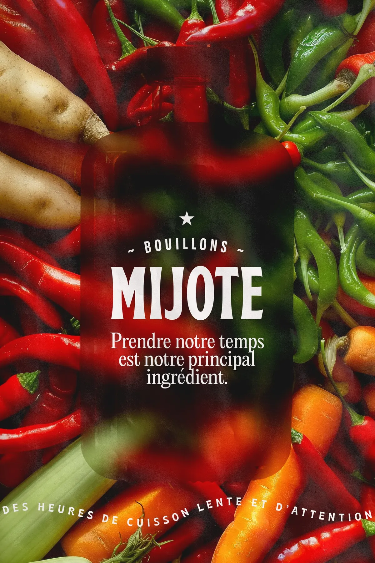 Mijote poster over a heap of red peppers and vegetables: Prendre notre temps est notre principal ingrédient